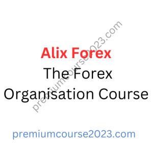 Alix Forex – The Forex Organisation Course