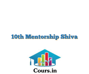 10th Mentorship Shiva