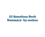 25 Questions Book Summary- by seeken