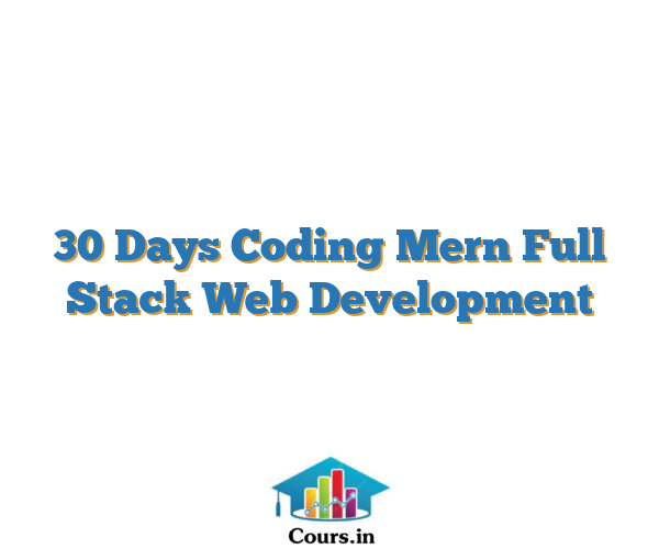 30 Days Coding Mern Full Stack Web Development