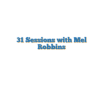 31 Sessions with Mel Robbins