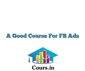A Good Course For FB Ads