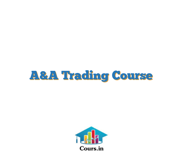 A&A Trading Course