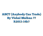 ABCT (Anybody Can Trade) By Vishal Malkan ?? [2013-14]?