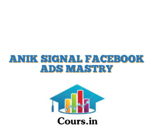 ANIK SIGNAL FACEBOOK ADS MASTRY