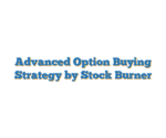 Advanced Option Buying Strategy by Stock Burner