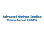 Advanced Options Trading Course Letest [2023]