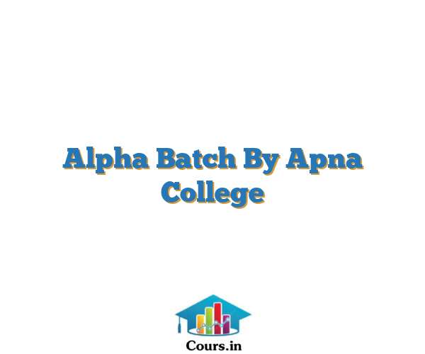 Alpha Batch By Apna College