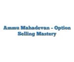 Ammu Mahadevan – Option Selling Mastery