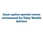 Ansu option special course recommend by Vijay Wealth Advisor