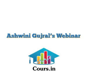 Ashwini Gujral’s Webinar