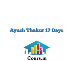 Ayush Thakur 17 Days