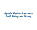 Ayush Thakur Learners Paid Telegram Group