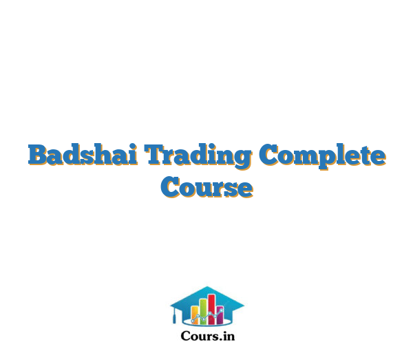 Badshai Trading Complete Course
