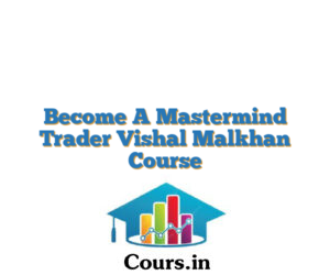 Become A Mastermind Trader Vishal Malkhan Course