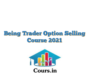Being Trader Option Selling Course 2021