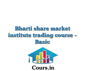 Bharti share market institute trading course – Basic