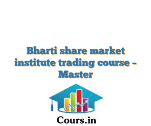 Bharti share market institute trading course – Master