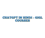 CHATGPT IN HINDI – GIGL COURSES