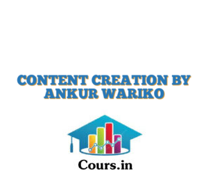 CONTENT CREATION BY ANKUR WARIKO