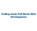 Coding ninja Full Stack Wed Development