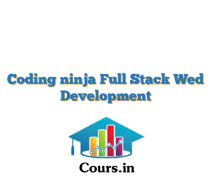 Coding ninja Full Stack Wed Development
