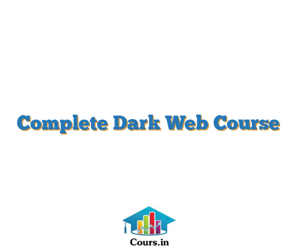 Complete Dark Web Course