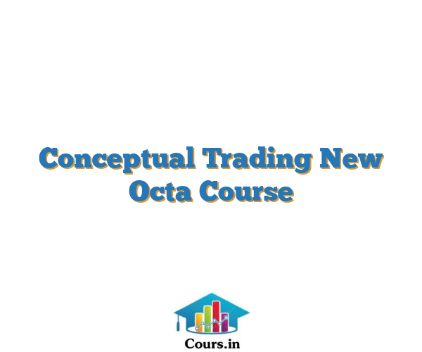 Conceptual Trading New Octa Course