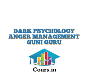 DARK PSYCHOLOGY ANGER MANAGEMENT GUNI GURU