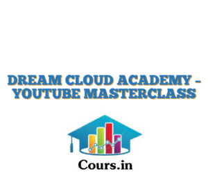 DREAM CLOUD ACADEMY – YOUTUBE MASTERCLASS