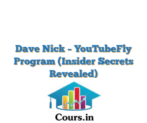 Dave Nick – YouTubeFly Program (Insider Secrets Revealed)