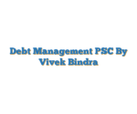 Debt Management PSC By Vivek Bindra