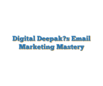 Digital Deepak?s Email Marketing Mastery