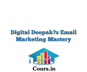 Digital Deepak?s Email Marketing Mastery