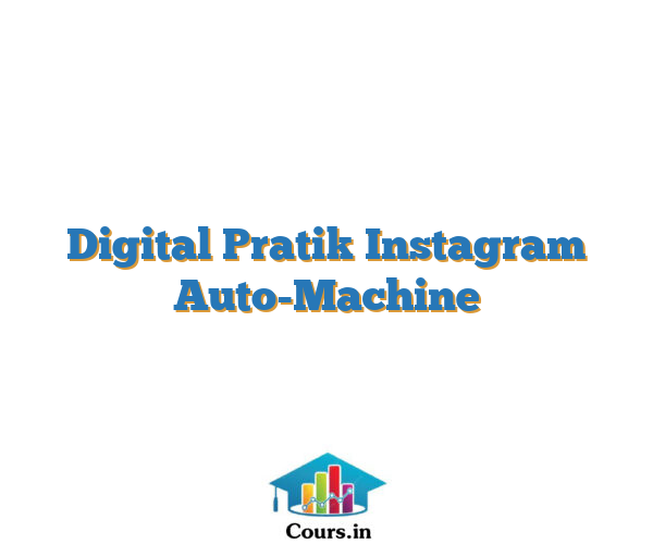 Digital Pratik Instagram Auto-Machine