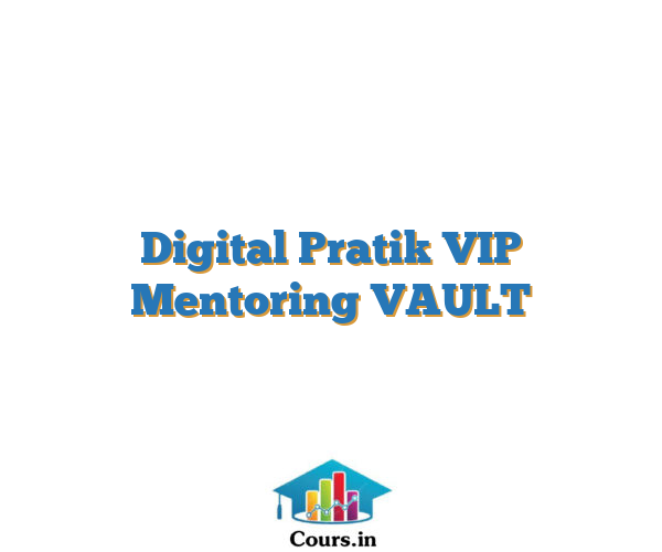 Digital Pratik VIP Mentoring VAULT