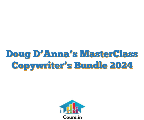 Doug D’Anna’s MasterClass Copywriter’s Bundle 2024