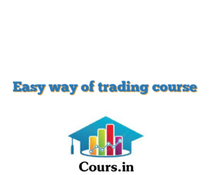 Easy way of trading course