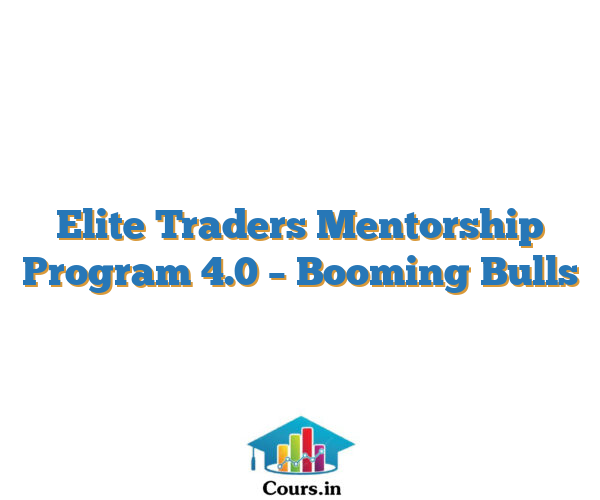 Elite Traders Mentorship Program 4.0 – Booming Bulls