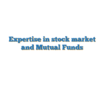 Expertise in stock market and Mutual Funds