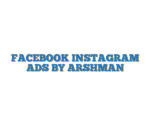 FACEBOOK INSTAGRAM ADS BY ARSHMAN