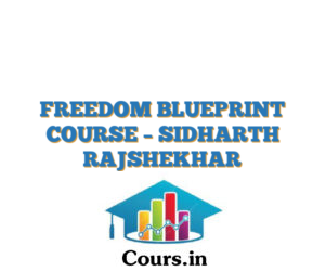 FREEDOM BLUEPRINT COURSE – SIDHARTH RAJSHEKHAR