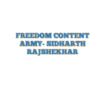 FREEDOM CONTENT ARMY- SIDHARTH RAJSHEKHAR