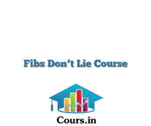 Fibs Don’t Lie Course