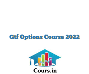 Gtf Options Course 2022