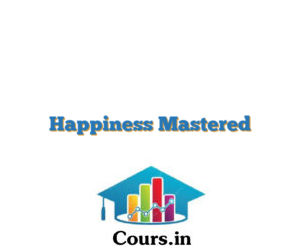 Happiness Mastered