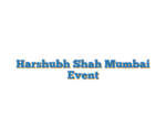 Harshubh Shah Mumbai Event