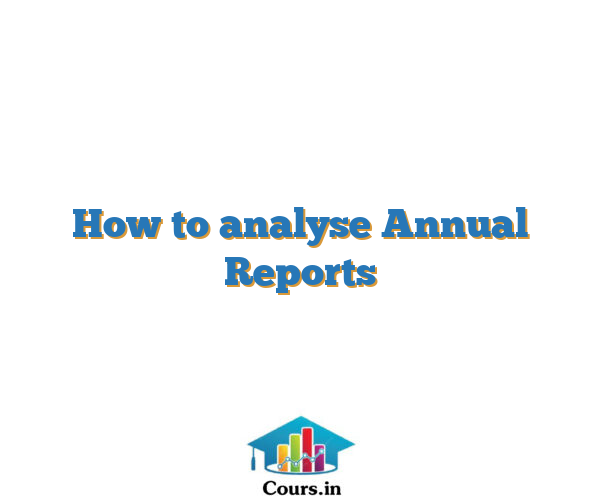 How to analyse Annual Reports