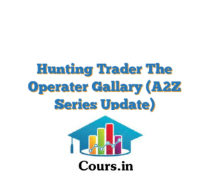 Hunting Trader The Operater Gallary (A2Z Series Update)