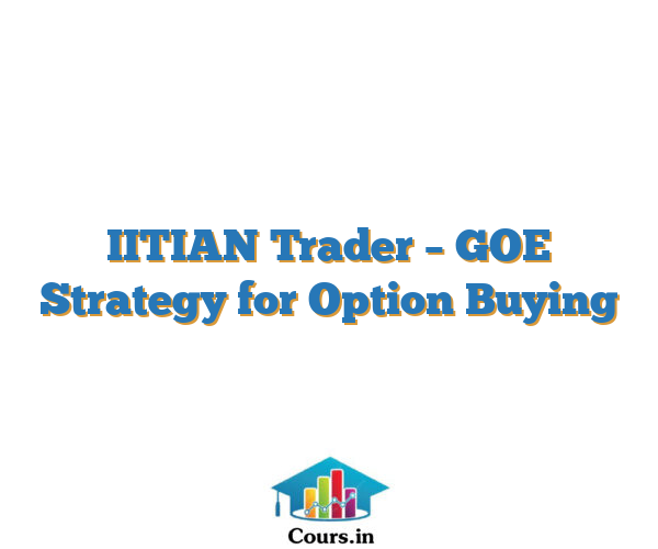 IITIAN Trader – GOE Strategy for Option Buying
